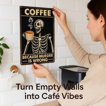 Vintage Style Metal Coffee Sign 30 X 20 Cm - Skeleton Coffee Mug Wall Plaque, COFFEE Because Murder Is Wrong Funny Retro Tin Wall Art for Kitchen Cafe Bar Home Office Man Cave, Gift for Coffee Lovers